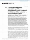 Research paper thumbnail of Comprehensive antibody and cytokine profiling in hospitalized COVID-19 patients in relation to clinical outcomes in a large Belgian cohort