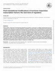 Research paper thumbnail of Post-translational modifications of hormone-responsive transcription factors: the next level of regulation