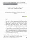 Research paper thumbnail of Examining Teachers' Perceptions of Gender with Meta-thematic and Sentiment Analysis