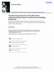 Research paper thumbnail of Transforming exhaustion with affirmation: aspirational approaches to posthuman knowledge production