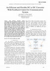 Research paper thumbnail of An Efficient and Flexible DC to DC Converter With Feedback Control for Communication System