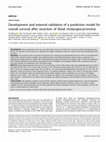 Research paper thumbnail of Development and external validation of a prediction model for overall survival after resection of distal cholangiocarcinoma