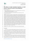 Research paper thumbnail of The Effect of Audit Committee Expertise on Audit Quality: Empirical Evidence from Bangladesh