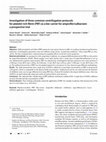 Research paper thumbnail of Investigation of three common centrifugation protocols for platelet-rich fibrin (PRF) as a bio-carrier for ampicillin/sulbactam: a prospective trial