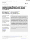 Research paper thumbnail of Surveying and monitoring submerged archaeological sites in inland waters through a multiproxy strategy: The case of Dolmen de Guadalperal and other sites from Valdecañas reservoir (Spain