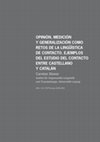 Research paper thumbnail of Opinión, Medición Y Generalización Como Retos De La Lingüística De Contacto. Ejemplos Del Estudio Del Contacto Entre Castellano Y Catalán