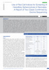 Research paper thumbnail of Use of Red Cell Indices for Screening of Hereditary Spherocytosis in Neonates: A Report of Two Cases Confirmed by Exome Sequencing