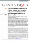 Research paper thumbnail of Effects of CRISPR/Cas9 dosage on TICAM1 and RBL gene mutation rate, embryonic development, hatchability and fry survival in channel catfish