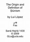 Research paper thumbnail of The Origin and Definition of Ṣiúnism by Lui López