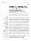 Research paper thumbnail of Usefulness of a New Large Set of High Throughput EST-SNP Markers as a Tool for Olive Germplasm Collection Management