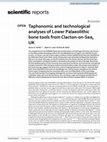 Research paper thumbnail of Taphonomic and technological analyses of Lower Palaeolithic bone tools from Clacton-on-Sea, UK