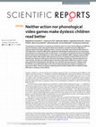 Research paper thumbnail of Neither action nor phonological video games make dyslexic children read better