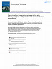 Research paper thumbnail of Functionalized magnetite nanoparticles with Moringa oleifera with potent antibacterial action in wastewater