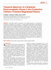 Research paper thumbnail of Temporal Spectrum of a Scattered Electromagnetic Waves in the Conductive Collision Turbulent Magnetized Plasma