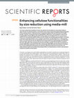 Research paper thumbnail of Enhancing cellulose functionalities by size reduction using media-mill