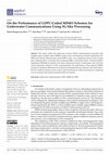 Research paper thumbnail of On the Performance of LDPC-Coded MIMO Schemes for Underwater Communications Using 5G-like Processing