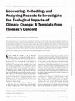 Research paper thumbnail of Uncovering, Collecting, and Analyzing Records to Investigate the Ecological Impacts of Climate Change: A Template from Thoreau's Concord