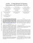 Research paper thumbnail of ciscNet -- A Single-Branch Cell Instance Segmentation and Classification Network