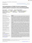 Research paper thumbnail of Oral manifestations of COVID-19 and its management in pediatric patients: A systematic review and practical guideline