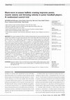 Research paper thumbnail of Short-term in-season ballistic training improves power, muscle volume and throwing velocity in junior handball players. A randomized control trial