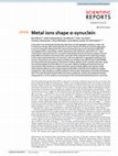 Research paper thumbnail of Metal ions shape α-synuclein