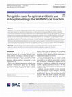 Research paper thumbnail of Ten golden rules for optimal antibiotic use in hospital settings: the WARNING call to action