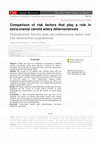 Research paper thumbnail of Comparison of risk factors that play a role in extra-cranial carotid artery atherosclerosis