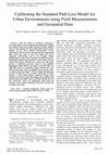 Research paper thumbnail of Calibrating the Standard Path Loss Model for Urban Environments using Field Measurements and Geospatial Data