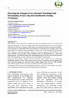 Research paper thumbnail of Detecting the Changes of AL-Hawizeh Marshland and Surrounding Areas Using GIS and Remote Sensing Techniques