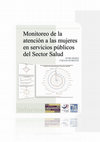 Research paper thumbnail of Monitoreo de la atención a las mujeres en servicios publicos del sector salud