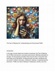 Research paper thumbnail of The Fear of Missing Out: Understanding and Overcoming FOMO