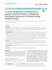 Research paper thumbnail of A cluster-randomised controlled trial to promote physical activity in adolescents: the Raising Awareness of Physical Activity (RAW-PA) Study