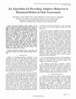 Research paper thumbnail of An Algorithm for Providing Adaptive Behavior to Humanoid Robot in Oral Assessment