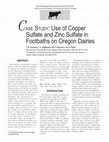 Research paper thumbnail of CASE STUDY: Use of Copper Sulfate and Zinc Sulfate in Footbaths on Oregon Dairies