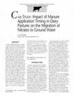 Research paper thumbnail of Impact of Manure Application Timing in Dairy Pastures on the Migration of Nitrates to Ground Water