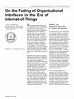 Research paper thumbnail of On the fading of organizational interfaces in the era of Internet-of-Things