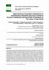 Research paper thumbnail of Opportunity for Innovation: Experiences in Implementing Telehealth Services to Enhance Access to Healthcare during COVID-19 Pandemic in Sri Lanka: A Case Study