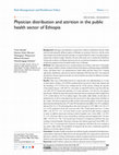 Research paper thumbnail of Physician distribution and attrition in the public health sector of Ethiopia