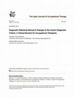 Research paper thumbnail of Diagnostic Statistical Manual 5 Changes to the Autism Diagnostic Criteria: A Critical Moment for Occupational Therapists