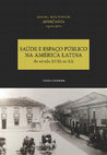 Research paper thumbnail of Saúde e espaco público na América Latina: do século XVIII ao XX