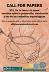 Research paper thumbnail of CALL FOR PAPERS - Sesión JIA MADRID 2024 "S51. De la tierra a la mesa: estudios sobre la producción, distribución y uso de las cerámicas arqueológicas"