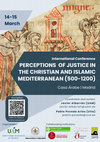 Research paper thumbnail of International Conference "Perceptions of Justice in the Christian and Islamic Mediterranean (500-1200)"