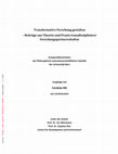 Research paper thumbnail of Transformative Forschung gestalten – Beiträge aus Theorie und Praxis transdisziplinärer Forschungspartnerschaften