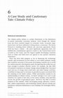 Research paper thumbnail of A Case Study and Cautionary Tale: Climate Policy