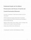 Research paper thumbnail of Fundamental Insights into Free-Radical Polymerization in the Presence of Catechols and Catechol-Functionalized Monomers