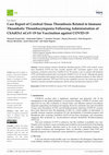 Research paper thumbnail of Case Report of Cerebral Sinus Thrombosis Related to Immune Thrombotic Thrombocytopenia Following Administration of ChAdOx1 nCoV-19 for Vaccination against COVID-19