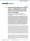 Research paper thumbnail of Evaluating the effect of rice (Oryza sativa L.: SRNC05053-6-2) crude extract on psoriasis using in vitro and in vivo models