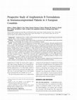 Research paper thumbnail of Prospective Study of Amphotericin B Formulations in Immunocompromised Patients in 4 European Countries