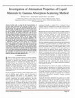 Research paper thumbnail of Investigation of Attenuation Properties of Liquid Materials by Gamma Absorption-Scattering Method