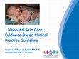 Research paper thumbnail of Neonatal Skin Care: Evidence-Based Clinical Practice Guideline